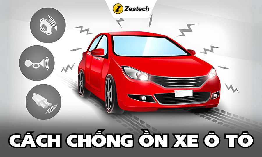 Hướng dẫn 3 cách chống ồn cho xe hơi hiệu quả nhất