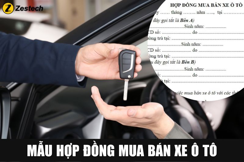 Mẫu hợp đồng mua bán xe ô tô mới đầy đủ nhất năm 2024