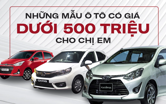 Với số tiền tầm giá 500 triệu thì nên mua xe ô tô nào?