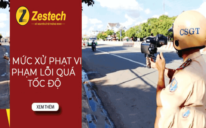 Mức xử phạt vi phạm lỗi quá tốc độ theo quy định mới nhất 2022