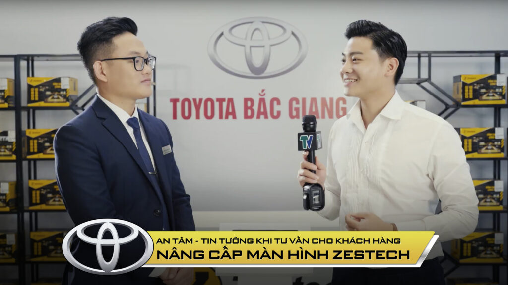 Trưởng phòng kinh doanh Toyota Bắc Giang đánh giá cao chất lượng màn hình ô tô Zestech