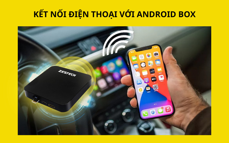 Hướng dẫn kết nối điện thoại với Android Box