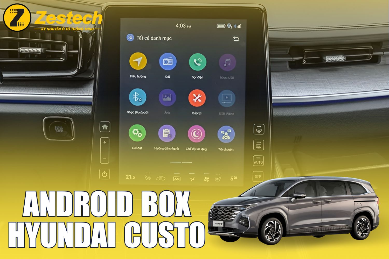 Lắp Android Box cho xe Hyundai Custo