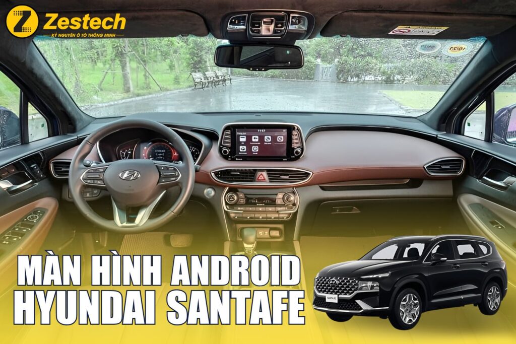 Lắp Màn hình Android cho xe Hyundai Santafe