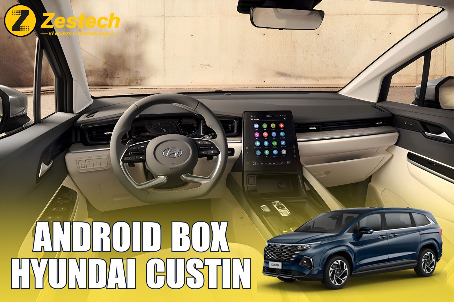 Android Box cho xe Hyundai Custin: Trang bị vạn tính năng