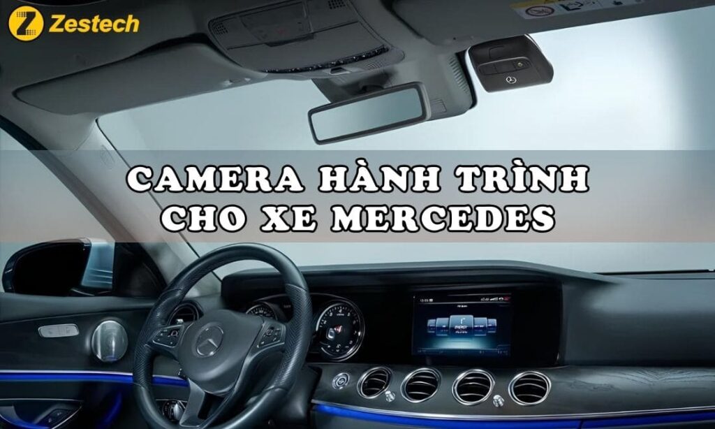 Camera hành trình cho xe Mercedes số 1 tại Việt Nam