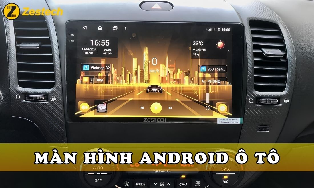 Lựa chọn Màn hình Android ô tô thế nào là phù hợp?