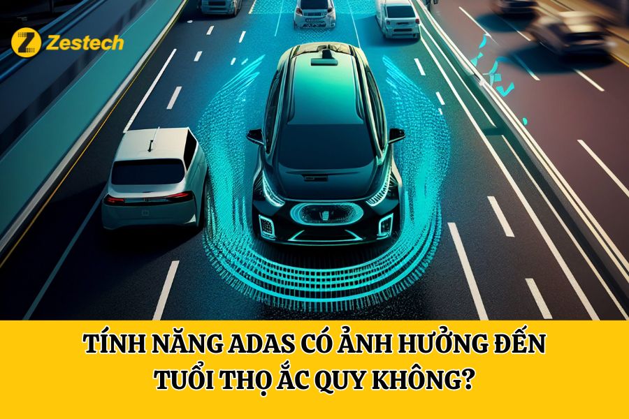 Tính năng ADAS có ảnh hưởng đến tuổi thọ ắc quy không?