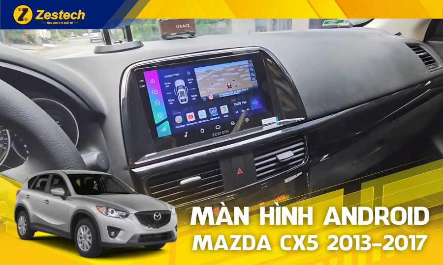 ZX10+ Bản Cao Cấp – Màn hình ô tô cho xe Mazda CX-5 2013-2017