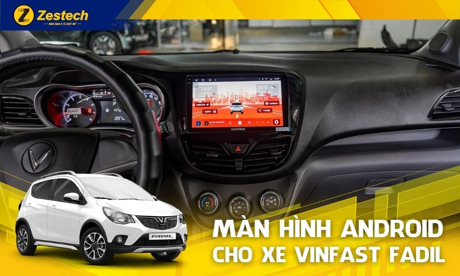 ZT360 Base – Màn hình ô tô cho xe Vinfast Fadil chính hãng