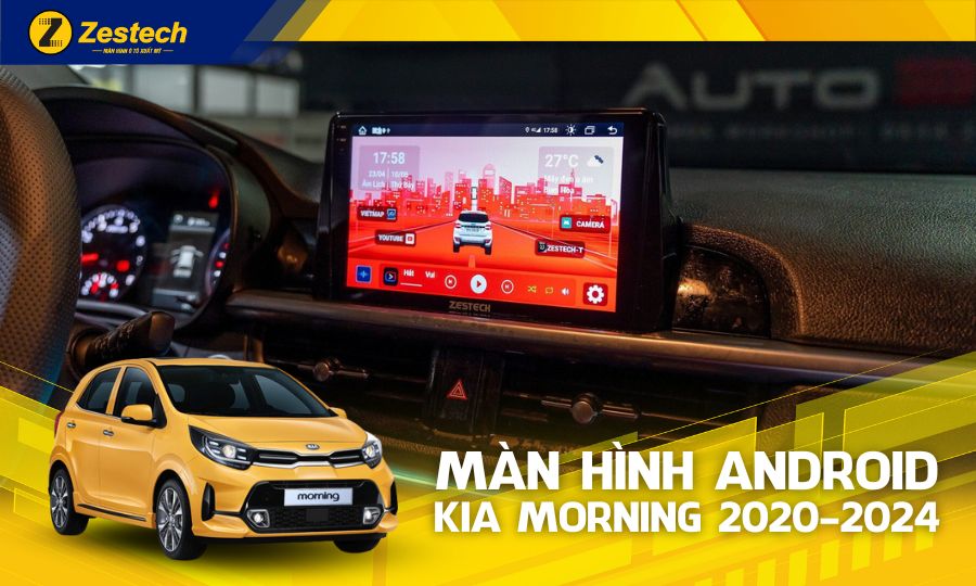 Zestech Z18 – Màn hình ô tô cho xe Kia Morning 2020-2024