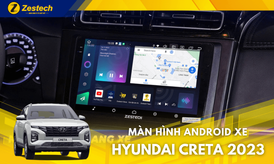 ZX10+ Bản Cao Cấp – Màn hình ô tô cho xe Hyundai Creta 2019-2023 từ Zestech