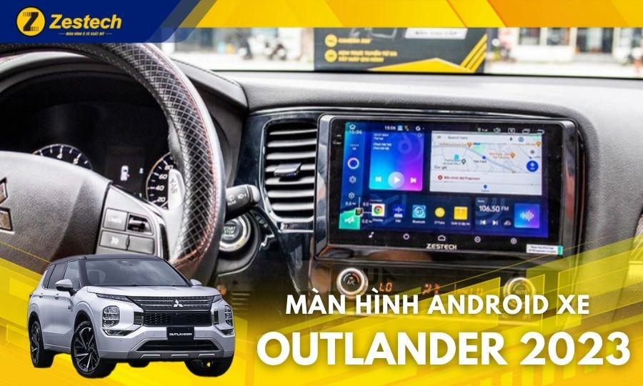 Màn hình ô tô cho xe Mitsubishi Outlander 2023