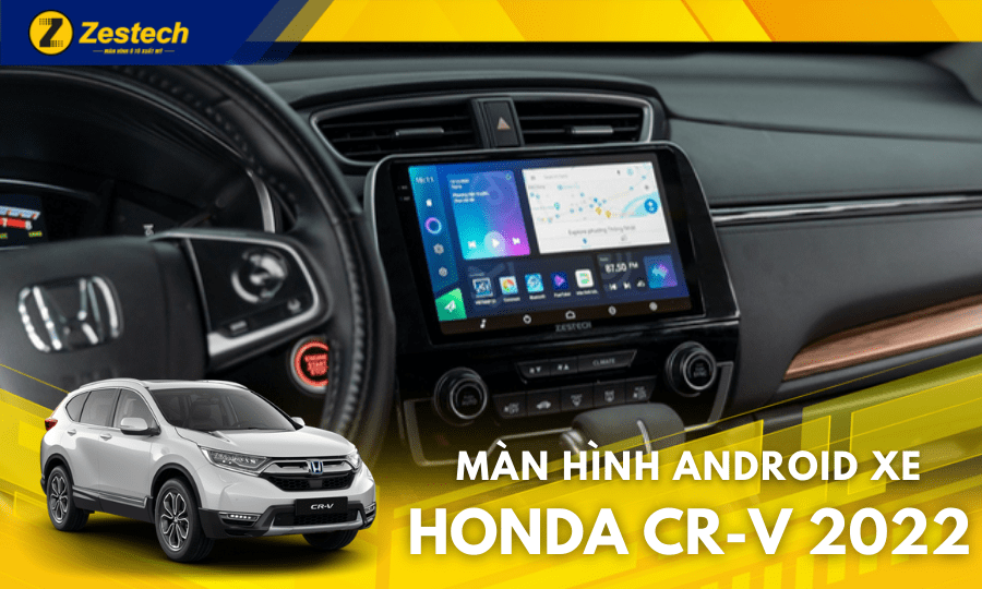 Màn hình ô tô cho xe Honda CRV 2022 chính hãng