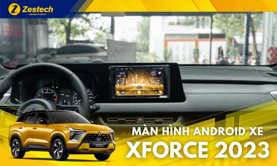 ZT360 Base – Màn hình ô tô cho xe Mitsubishi Xforce 2023 chính hãng