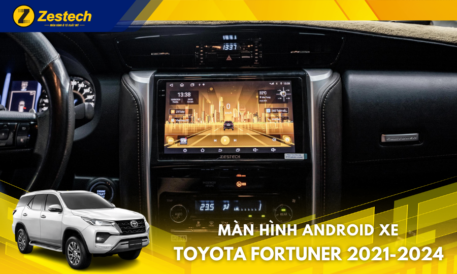 Z18 360 – Màn hình ô tô cho xe Toyota Fortuner 2021-2024