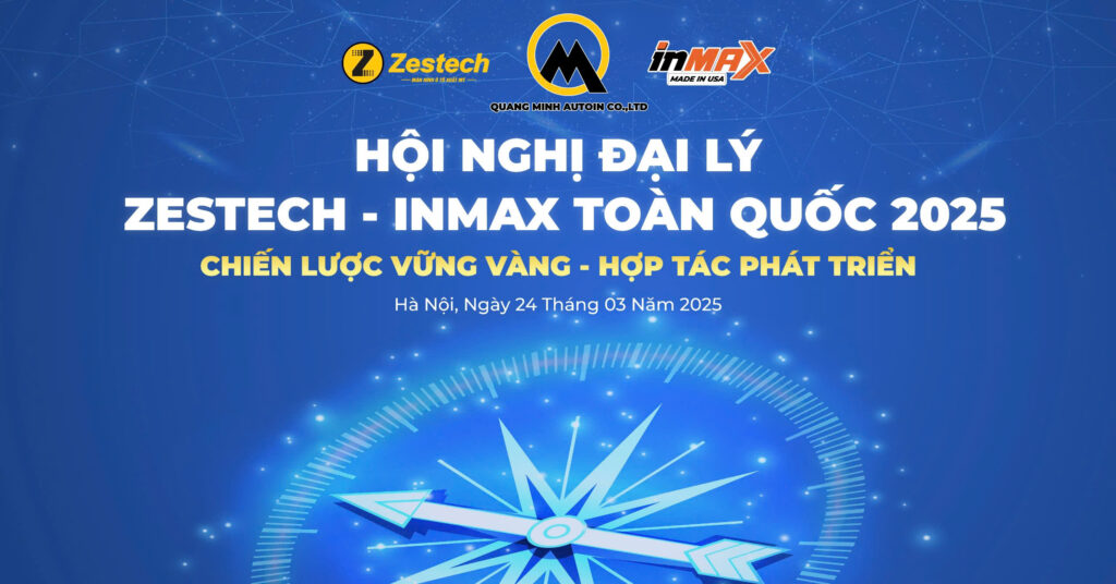 Hội nghị Đại lý Zestech – Inmax Toàn quốc 2025: Chiến lược vững vàng – Hợp tác bứt phá