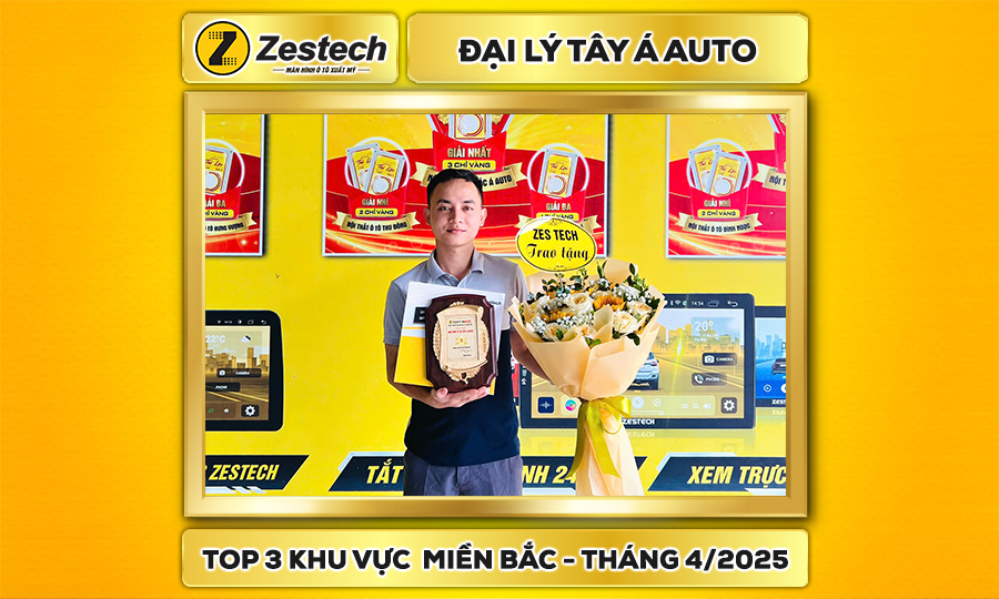 Tây Á Auto - Top 3 đại lý Zestech xuất sắc miền Bắc tháng 4-2025-2