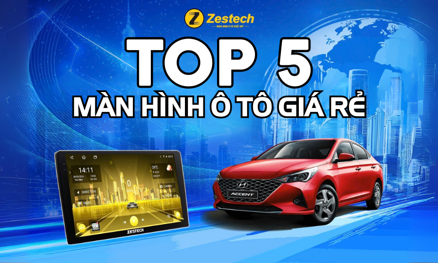 Top 5 màn hình ô tô giá rẻ dưới 10 triệu đồng