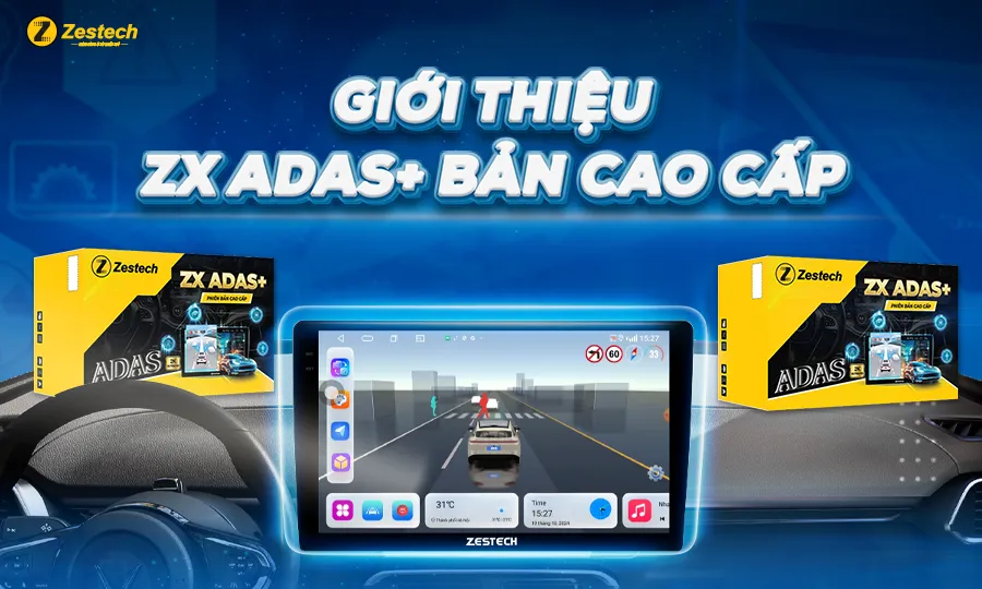 ZX ADAS+ Bản Cao Cấp – An tâm cầm lái với công nghệ ADAS