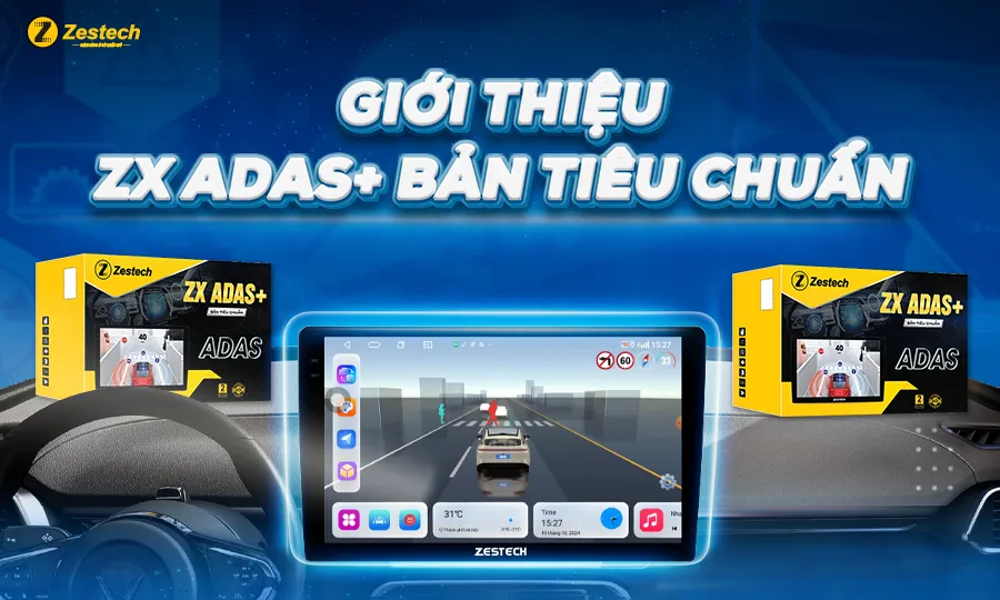 ZX ADAS+ Bản Tiêu Chuẩn – Tích hợp công nghệ ADAS hiện đại