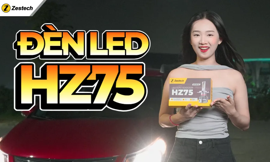 Đèn LED HZ 75 Zestech – Nâng cấp ánh sáng ô tô mạnh mẽ