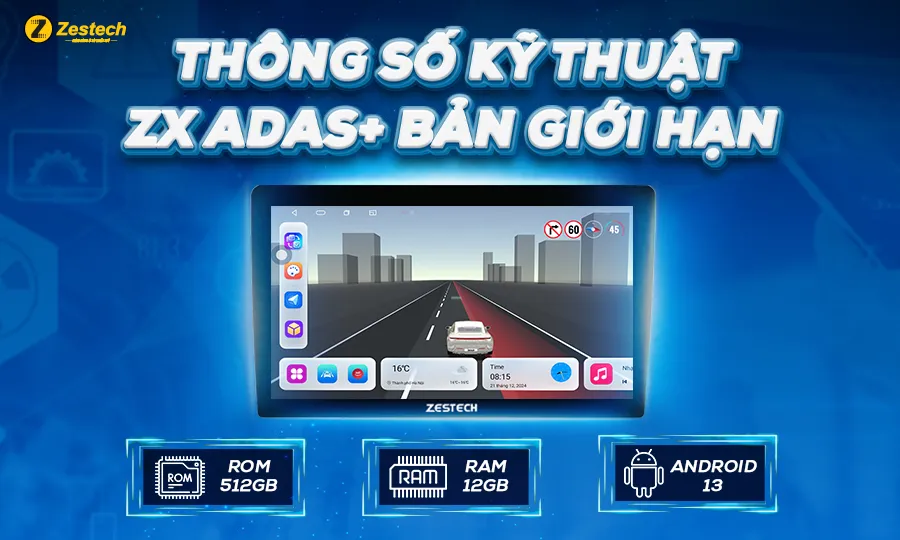 Thông số kỹ thuật Màn hình ZX ADAS+ Bản Giới hạn