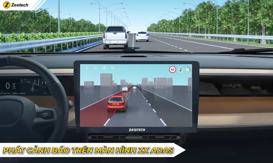 Phát tín hiệu cảnh báo lệch làn lên màn hình ZX ADAS nếu xe đi lệch làn đường