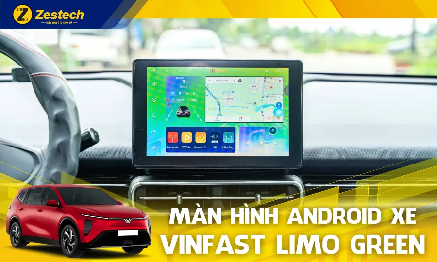 Màn hình Android Zestech cho xe Vinfast Limo Green