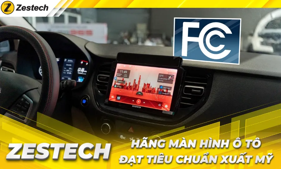 Zestech – Hãng màn hình ô tô đạt tiêu chuẩn Xuất Mỹ