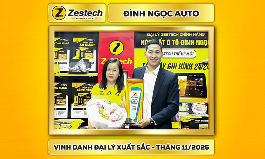 Vinh danh Đình Ngọc Auto – Đại lý Zestech xuất sắc nhất T11/2025 – Khu vực miền Bắc