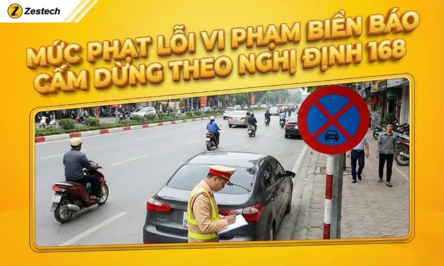 Các loại biển báo cấm dừng và mức phạt mới nhất theo nghị định 168 7 Mức phạt lỗi vi phạm biển báo cấm dừng theo Nghị định 168