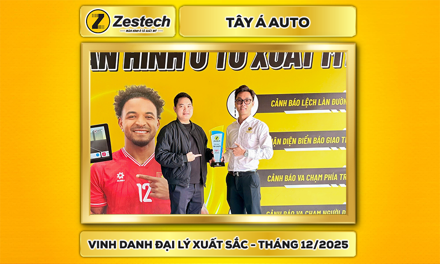 Vinh danh Tây Á Auto: Đại lý Zestech xuất sắc khu vực Miền Bắc – Tháng 12/2025