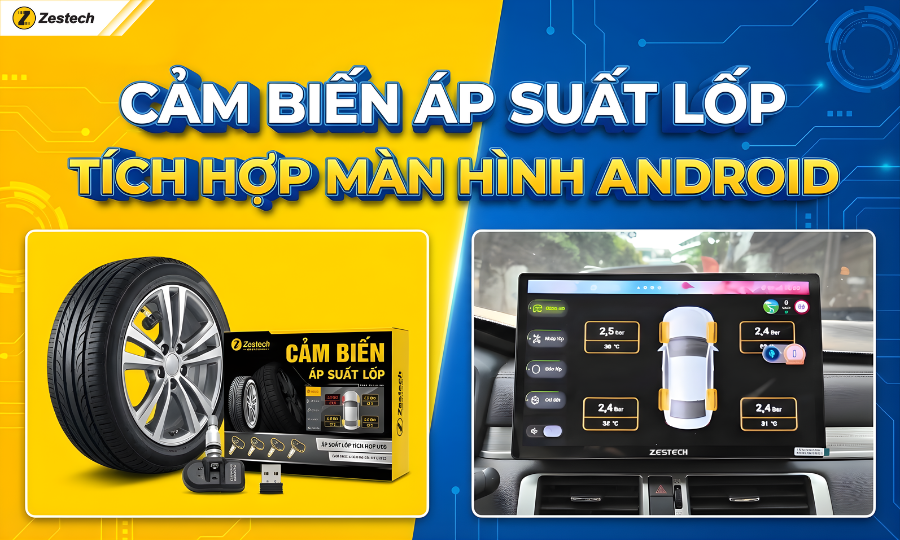Cảm biến áp suất lốp Zestech tích hợp Màn hình Android
