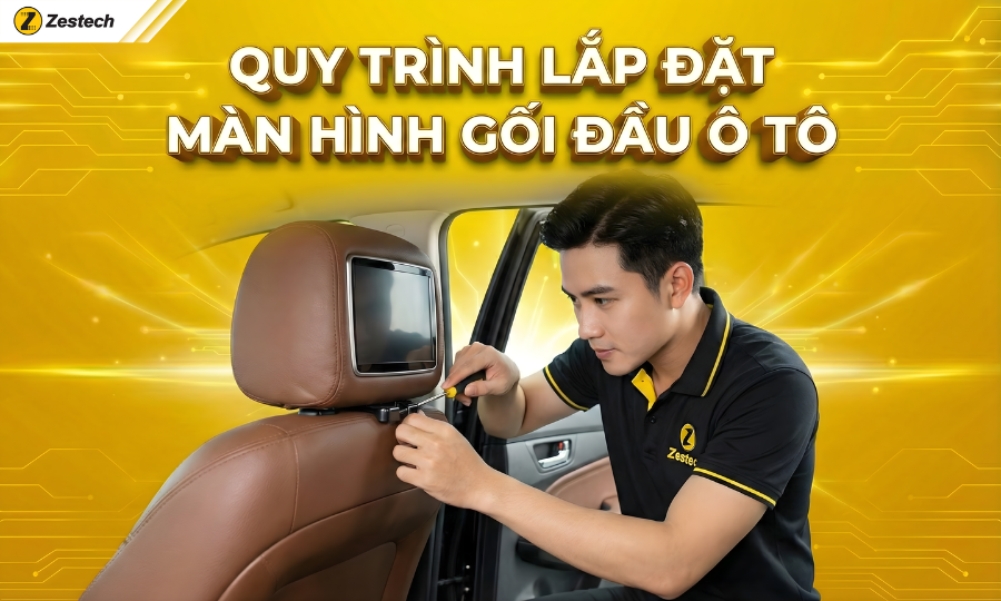 Màn hình gối đầu ô tô: Top 5+ lợi ích & kinh nghiệm lắp đặt 8 Quy trình lắp đặt màn hình gối đầu ô tô chuẩn kỹ thuật