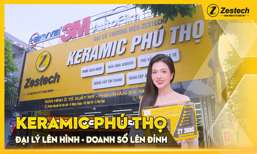 [Review] Keramic Phú Thọ lắp đặt màn hình Zestech ZT360G chính hãng