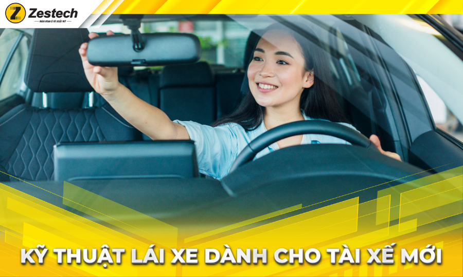 Tổng hợp 4 kỹ thuật lái xe dành cho tài xế mới