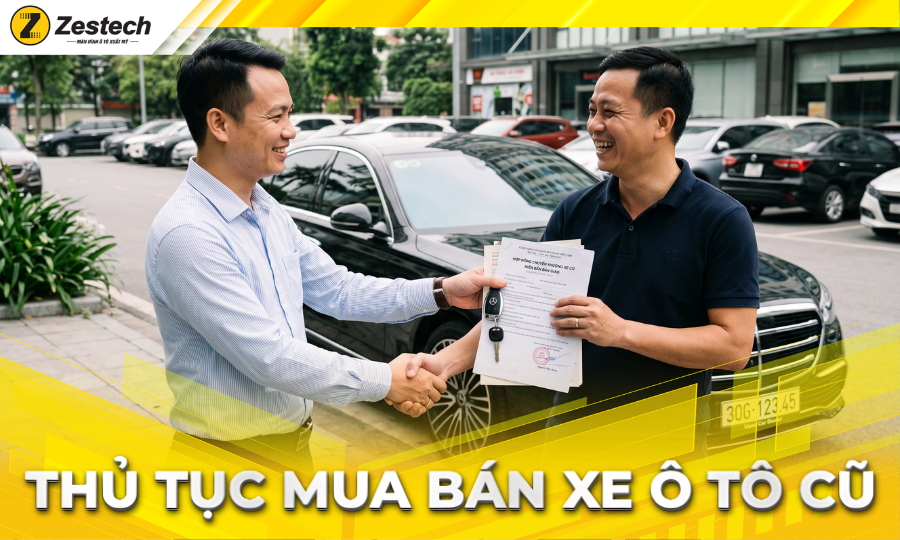 Hướng dẫn 5 bước làm thủ tục mua bán xe ô tô cũ 2026