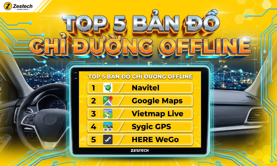 Top 5 bản đồ chỉ đường offline cho màn hình ô tô tốt nhất 2026