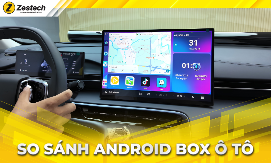 So sánh Android Box ô tô? Loại nào tốt và thông minh nhất 2026