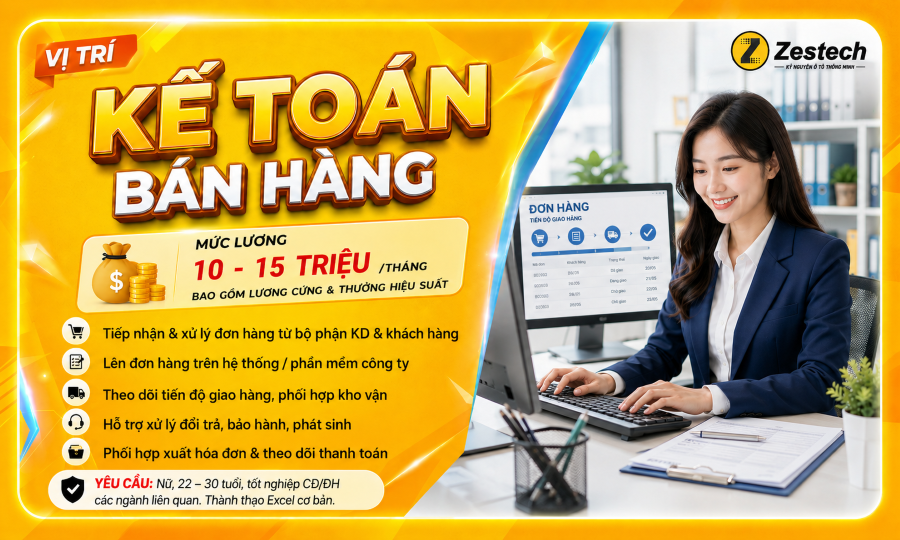 TIN TUYỂN DỤNG ZESTECH THÁNG 8/2026 2 KẾ TOÁN BÁN HÀNG