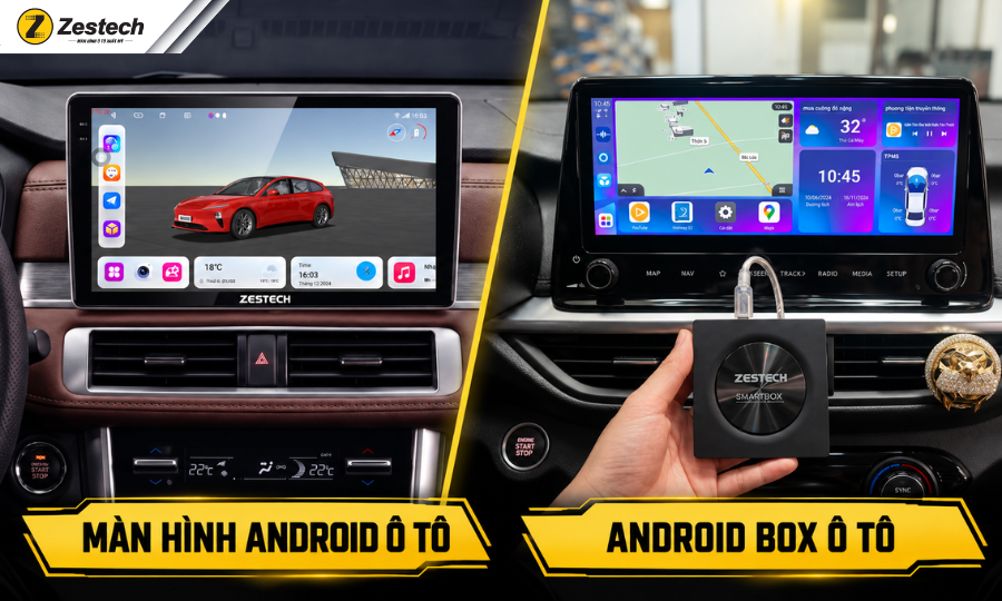 Nên lắp màn hình Android hay Android Box ô tô